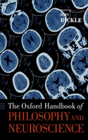 Oxford Handbook of Philosophy and Neuroscience