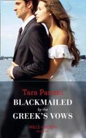 Blackmailed By The Greek's Vows: (6 Conveniently Wed!)