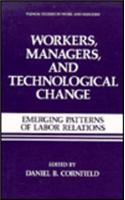 Workers, Managers, and Technological Change