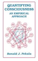 Quantifying Consciousness: An Empirical Approach