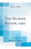 The Humane Review, 1901 (Classic Reprint)