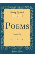 Poems: New and Old (Classic Reprint)