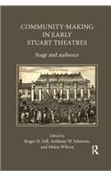 Community-Making in Early Stuart Theatres