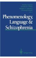 Phenomenology, Language & Schizophrenia