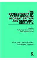 The Development of Trade Unionism in Great Britain and Germany, 1880-1914