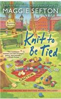 Knit To Be Tied: A Knitting Mystery