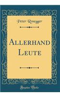 Allerhand Leute (Classic Reprint)
