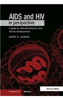 AIDS and HIV in Perspective: A Guide to Understanding the Virus and Its Consequences