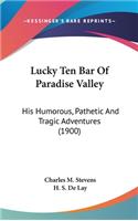 Lucky Ten Bar of Paradise Valley
