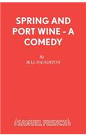Spring and Port Wine