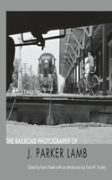 Railroad Photography of J. Parker Lamb