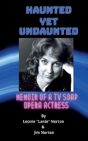 Haunted yet Undaunted