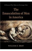 The Emasculation of Men in America