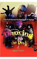 Dancing with the Devil, how Puff burned the bad boys of Hip-Hop