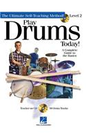 Play Drums Today! - Level 2: A Complete Guide to the Basics (Book/Online Audio)