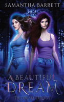 Beautiful Dream: The Dream Trilogy