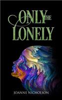 Only the Lonely