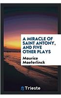 Miracle of Saint Antony, and Five Other Plays