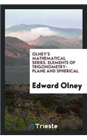 Elements of Trigonometry: Plane and Spherical