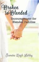 Broken To Blended