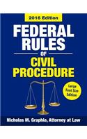 Federal Rules of Civil Procedure 2016, Large Font Size: Complete Rules as Revised through 2016