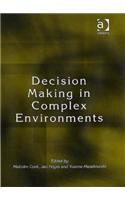 Decision Making in Complex Environments