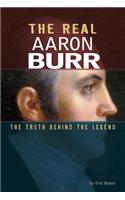 The Real Aaron Burr