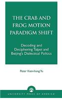 The Crab and Frog Motion Paradigm Shift