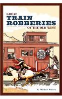 Great Train Robberies of the Old West