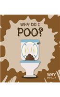 Why Do I Poo?