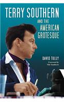Terry Southern and the American Grotesque