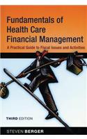 Fundamentals of Health Care Financial Management