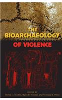 Bioarchaeology of Violence