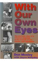 With Our Own Eyes