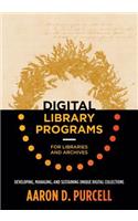 Digital Library Programs for Libraries and Archives