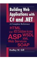 Building Web Applications with C# and .NET: A Complete Reference