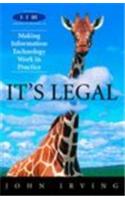 It's Legal: Making Information Technology Work in Practice