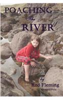 Poaching the River