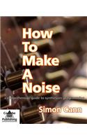 How to Make a Noise