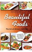 Beautiful Foods The Art of African Catering