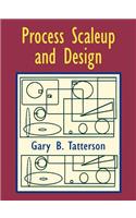 Process Scaleup and Design