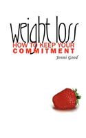 Weight Loss: How to Keep Your Commitment