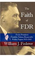Faith of FDR -From President Franklin D. Roosevelt's Public Papers 1933-1945