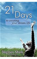 21 Days To Creating Your Dream Life: (English)