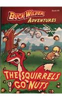 The Squirrels Go Nuts