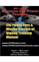 Chi Power Plus & Master Secrets of Qigong Training Manual