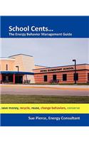 School Cents...The Energy Behavior Management Guide