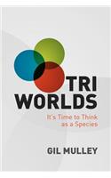 Tri Worlds