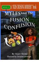 Myles and the Fusion Confusion