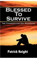 Blessed to Survive - The Thanksgiving Day Massacre
